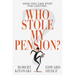 Who Stole My Pension?: How You Can Stop the Looting