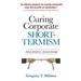 Curing Corporate Short-Termism: Future Growth vs. Current Earnings