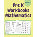 PreK Workbooks Age 4-5 Mathematics: Homeschool Math Workbook for Toddlers