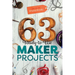 63 Ready-To-Use Maker Projects