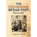 The Richmond Bread Riot: Women at War