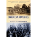 Manifest Destinies: America's Westward Expansion and the Road to the Civil War