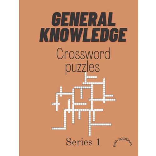 Crossword puzzles: General knowledge crossword puzzle, puzzle book for adults.