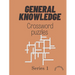 Crossword puzzles: General knowledge crossword puzzle, puzzle book for adults.