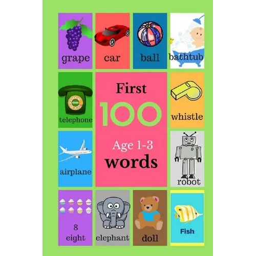 First 100 Age 1-3 Words: Baby Books, Book For Toddlers, Childrens Picture Book