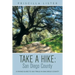Take a Hike: San Diego County: A Hiking Guide to 260 Trails in San Diego County