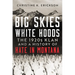 Big Skies, White Hoods: The 1920s Klan and a History of Hate in Montana