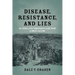Disease, Resistance, and Lies: The Demise of the Transatlantic Slave Trade to Brazil and Cuba