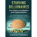 Starving Billionaires: The History of Inflation and HyperInflation: How Governments and People Battled the Last 10 Great Inflations