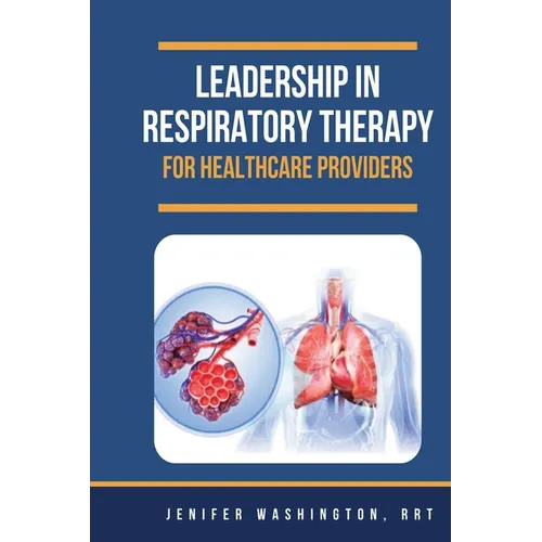 Leadership in Respiratory Therapy for Healthcare Providers