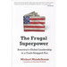 The Frugal Superpower: America's Global Leadership in a Cash-Strapped Era