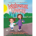 Welcome Home: A story of adoption, hope and love between two sisters.