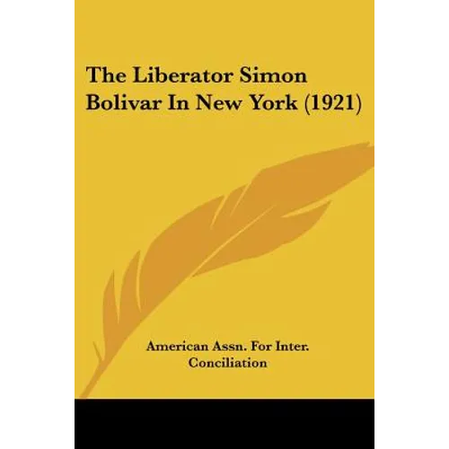 The Liberator Simon Bolivar In New York (1921)