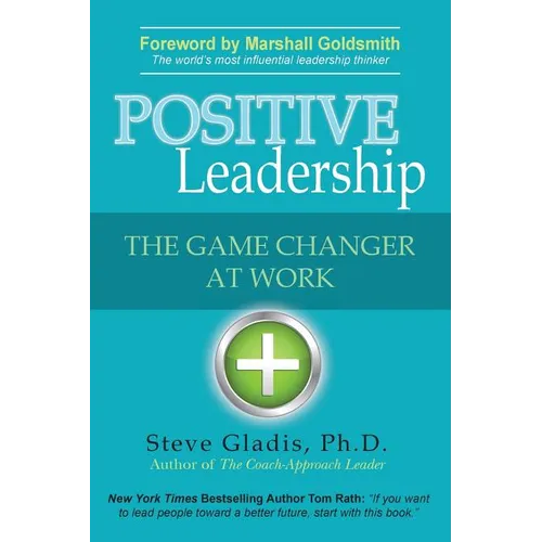 Positive Leadership: The Game Changer at Work