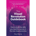 The Visual Revolution Guidebook: How to build the skills you need for success in the new visual economy
