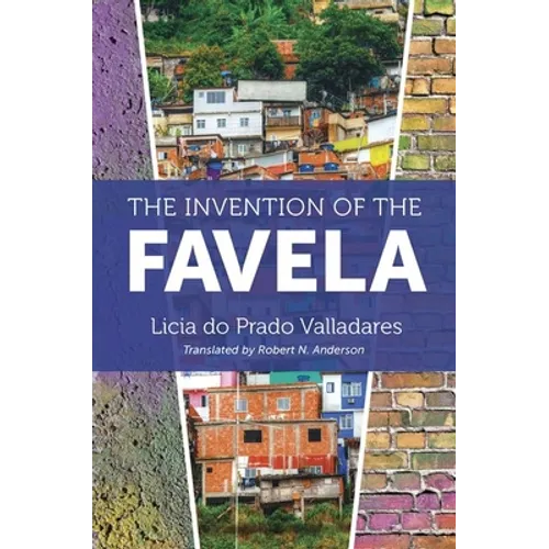 The Invention of the Favela