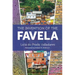 The Invention of the Favela