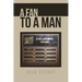 A Fan to A Man