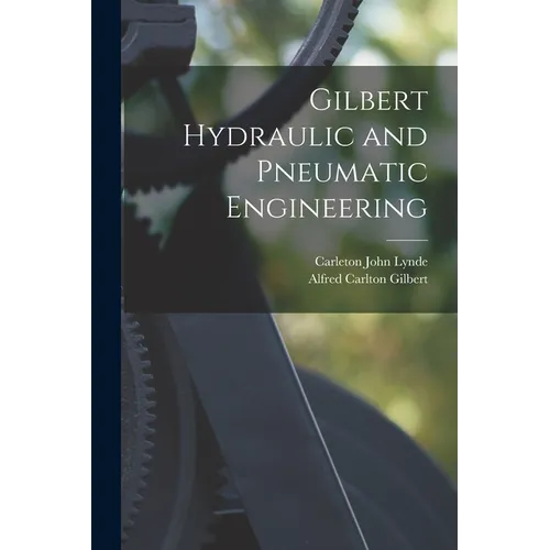 Gilbert Hydraulic and Pneumatic Engineering