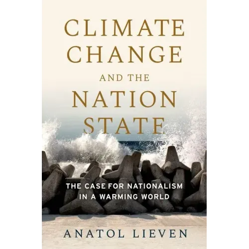 Climate Change and the Nation State: The Case for Nationalism in a Warming World