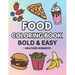 Food Coloring Book: Bold & Easy Designs for Adults and Children