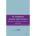 The Evolution of American Women's Studies: Reflections on Triumphs, Controversies, and Change