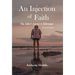 An Injection of Faith: One Addict's Journey to Deliverance