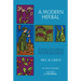 A Modern Herbal, Volume 2: The Medicinal, Culinary, Cosmetic and Economic Properties, Cultivation and Folk-Lore of Herbs, Grasses, Fungi Shrubs & Tree