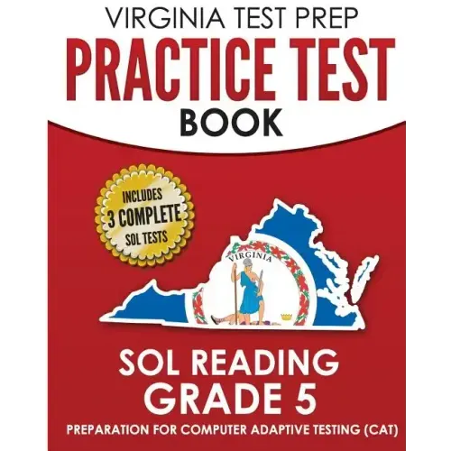 VIRGINIA TEST PREP Practice Test Book SOL Reading Grade 5: Preparation for Computer Adaptive Testing (CAT)