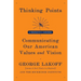 Thinking Points: Communicating Our American Values and Vision