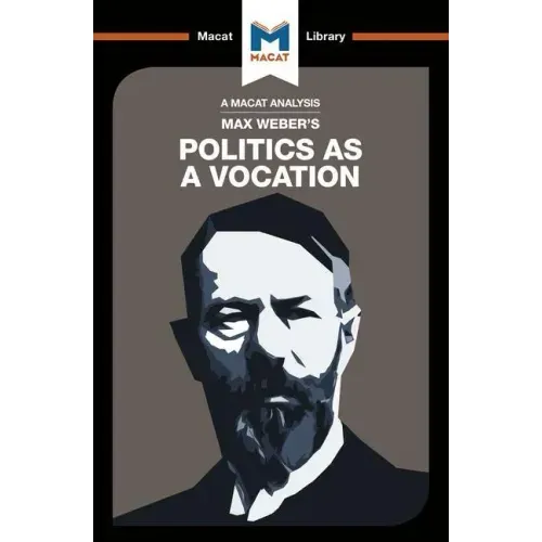 An Analysis of Max Weber's Politics as a Vocation