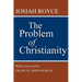 The Problem of Christianity: With a New Introduction by Frank M. Oppenheim