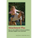 Attachment Play: How to solve children's behavior problems with play, laughter, and connection