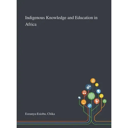 Indigenous Knowledge and Education in Africa