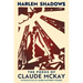 Harlem Shadows: The Poems of Claude McKay