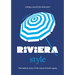 Little Book of Riviera Style: The Fashion Story of the Iconic French Region