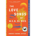 The Love Songs of W.E.B. Du Bois