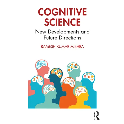 Cognitive Science: New Developments and Future Directions
