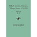 Dekalb County, Alabama, Wills and Estates 1836-1929. Volume II, K-Z
