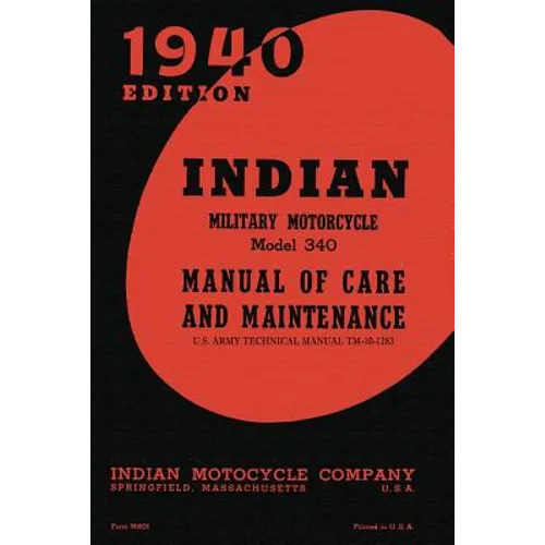 Indian Military Motorcycle Model 340 Manual of Care and Maintenance