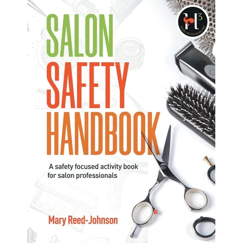 Salon Safety Handbook: A Safety-Focused Activity Book for Salon Professionals