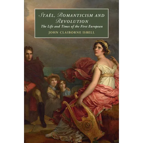 Staël, Romanticism and Revolution