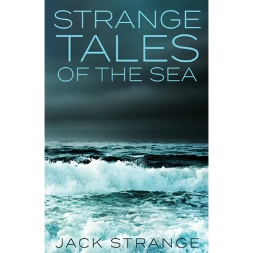 Strange Tales Of The Sea