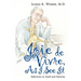 Joie De Vivre, as I See It: Reflections on Youth and Maturity