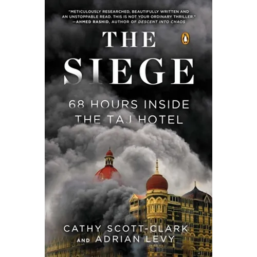 The Siege: 68 Hours Inside the Taj Hotel