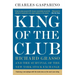 King of the Club: Richard Grasso and the Survival of the New York Stock Exchange