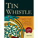 Tin Whistle - A Complete Guide to Playing Irish Traditional Music on the Whistle