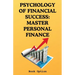 Psychology Of Financial Success: Master Personal Finance
