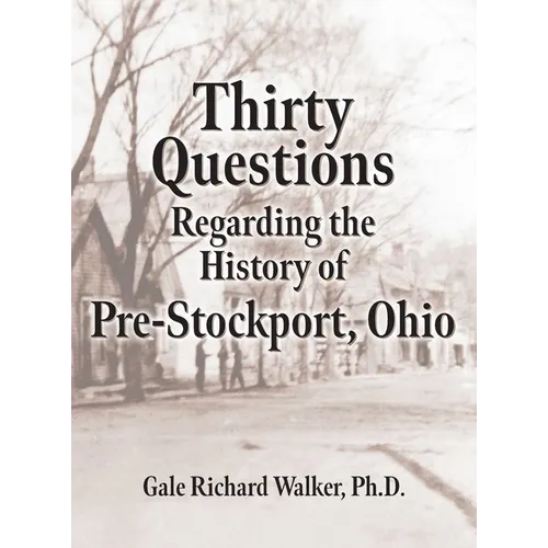 Thirty Questions Regarding the History of Pre-Stockport, Ohio