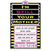 I'm Still Your Mother: How to Get Along with Your Grown-Up Children for the Rest of Your Life